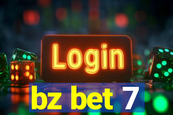 bz bet 7